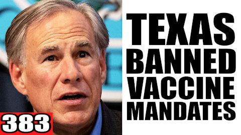383. Texas Banned Vaccine Mandates!