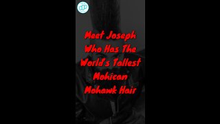 Meet Joseph Who Has The World’s Tallest Mohican Mohawk Hair #shorts