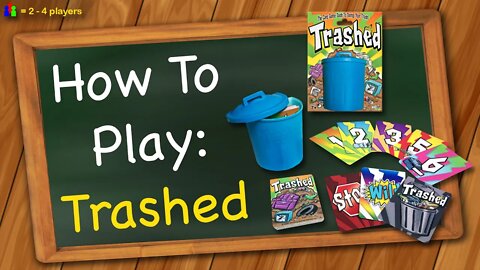 How to play Trashed