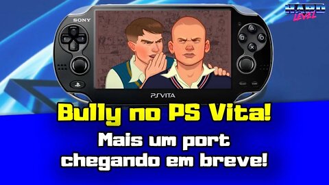 Bully está chegando ao PS VITA! Mais um grande port em desenvolvimento!