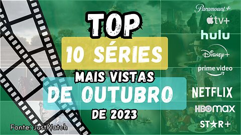 Top 10 séries mais vistas em outubro de 2023