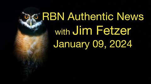 RBN Authentic News (9 January 2024)