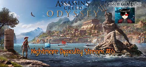 Assassin's Creed Odyssey - Nightmare Difficulty Stream #6