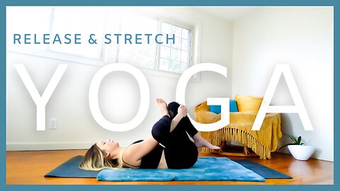 Release & Stretch - Yin Yoga for Back & Hips