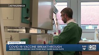 ASU researchers may have found cause of blood clots after AstraZeneca COVID vaccine