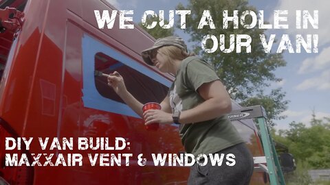 DIY Promaster Van Conversion Build Part 4: Cutting in MAXXAIR Fan & Windows / Van Tour / Camper Van