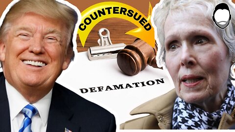 Trump COUNTERSUES E. Jean Carroll for Defamation!