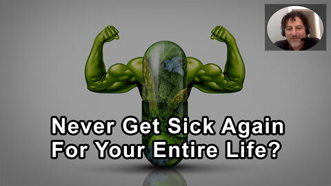 Is It True You Can Never Get Sick Again For Your Entire Life? - David Wolfe