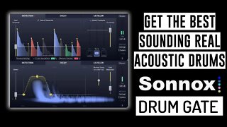 Get Great Sounding Real Acoustic Drums: Sonnox Intelligent Drum Gate