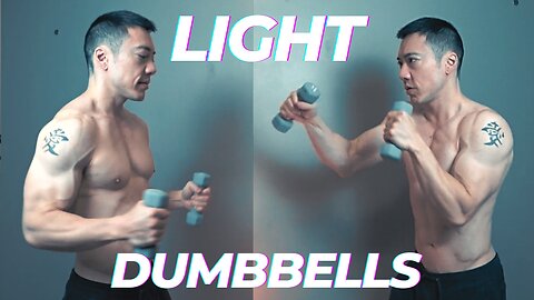 Light Dumbbells (Why You Aren't Using Them)