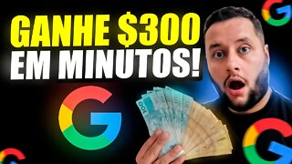 COMO GANHAR $300 POR SEMANA COM O GOOGLE GRÁTIS! (Dinheiro Online)