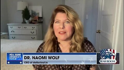 [Covid Vaccine] Dr Naomi Wolf: Reason Media is Silent Because They"re Complicit in Crime Against Humanity." - Bannon War Room