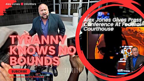 🔴 Tyranny Knows No Bounds | Alex Jones Gives Press Conference | Direct Attack on America's First Amendment