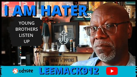 I AM HATER | #leemack912 (S07 E92)