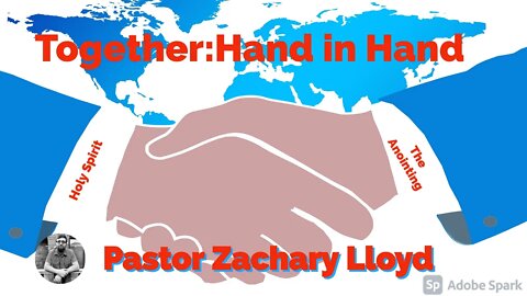 Together: Hand in Hand - Pastor Zachary Lloyd