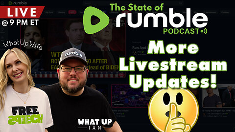 🔴 The State of Rumble: No More Placeholder Video Required Ep. 8