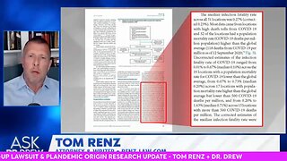 COVID COVER-UP LAWSUIT & PLANDEMIC ORIGIN RESEARCH UPDATE - TOM RENZ + DR. DREW