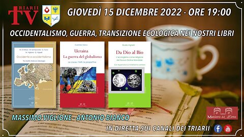 OCCIDENTALISMO, GUERRA, TRANSIZIONE ECOLOGICA NEI NOSTRI LIBRI. MASSIMO VIGLIONE, ANTONIO BIANCO