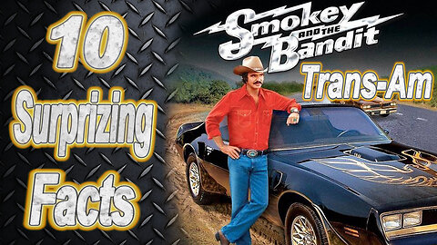 10 Surprising Facts About The Bandit's '77 Trans Am - Smokey and the Bandit (OP: 4/09/23)