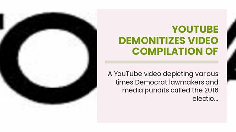 YouTube Demonitizes Video Compilation of Democrats Denying 2016 Election Results, Reinstates Da...