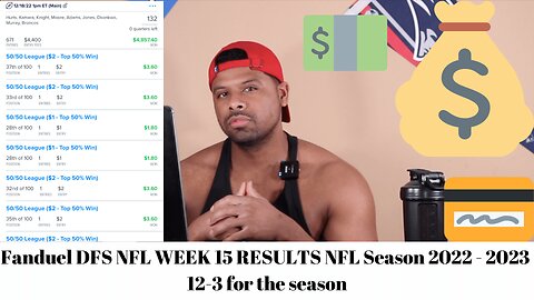 Fanduel DFS NFL WEEK 15 RESULTS NFL Season 2022 - 2023 12-3 for the season.