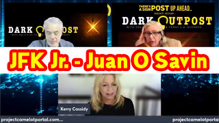 Kerry Cassidy Update "JFK Jr. - Juan O Savin"!.