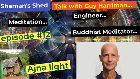 #12 Talk with Guy Harriman | Meditation, diet and spirituality.