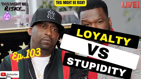 Loyalty vs Stupidity | TMBR Ep. 103!