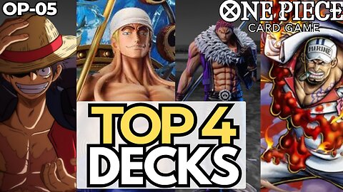 TOP 4 DECKS FOR OP05 META!! | One Piece Card Game
