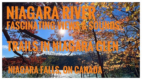 Main Loop, Whirlpool & River Trails |Niagara River Views & Sounds |Niagara Glen, Niagara Falls, ON