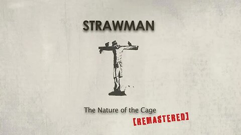 Strawman - The Nature of the Cage (Remastered) [2023 - John K Webster]