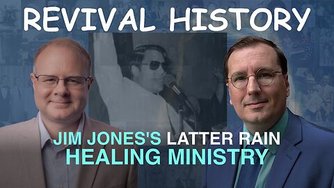 Jim Jones's Latter Rain Healing Ministry - Episode 37 William Branham Research Podcast