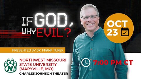 LIVE from Northwest Missouri State University (Maryville, MO) - If God, Why Evil?