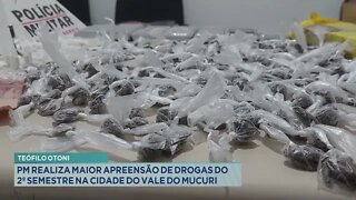 Teófilo Otoni: PM realiza maior apreensão de drogas do 2º semestre na cidade do vale do Mucuri