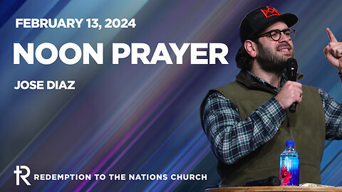 Prayer at Noon | Redemption to the Nations