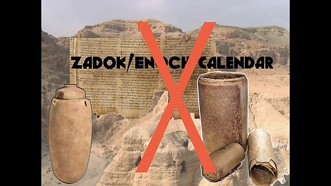 The Unbiblical Zadok/Enoch Calendar Fatal Flaws