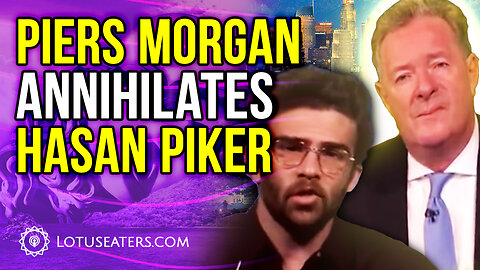 Hasan Piker Makes Piers Morgan Look Good