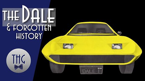 History and the Dale, a car ahead of its time
