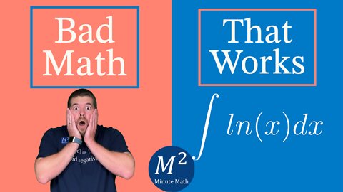 ∫lnx dx | Bad Math That Works | Part 14 | Minute Math #shorts