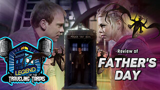 ► REVIEW: DOCTOR WHO "FATHER'S DAY"