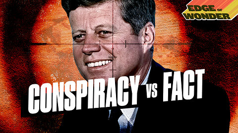 JFK: Conspiracy vs. Fact [Edge of Wonder Live - 7:30 p.m. ET]