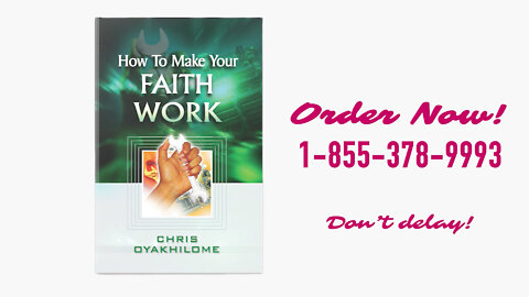 How to Make Your Faith Work by Chris Oyakhilome | Order Now - Don't Delay!