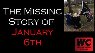 The Missing Story of January 6th