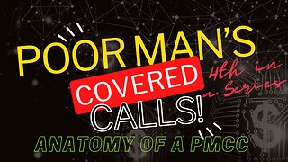 Anatomy of a Poor Man's Covered Call Strategy (#4 in a Series) #Options #Trading