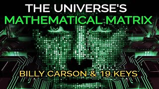 The Universe's Mathematical Matrix and Human's Divine Blueprint | Billy Carson and 19 Keys