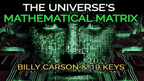 The Universe's Mathematical Matrix and Human's Divine Blueprint | Billy Carson and 19 Keys