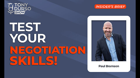 Test Your Negotiation Skills! With Paul Bramson & Tony DUrso | Entrepreneur | Insider's Brief