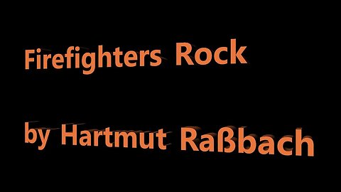 Firefighters Rock © Music Hartmut Raßbach