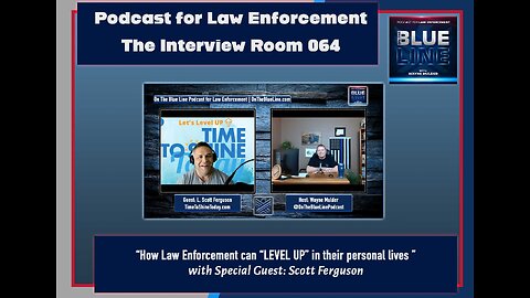 How Law Enforcement can “LEVEL UP” in their personal lives Scott Ferguson | TIR 064