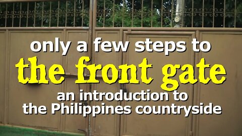 the Front Gate - an introduction to the Philippines countryside